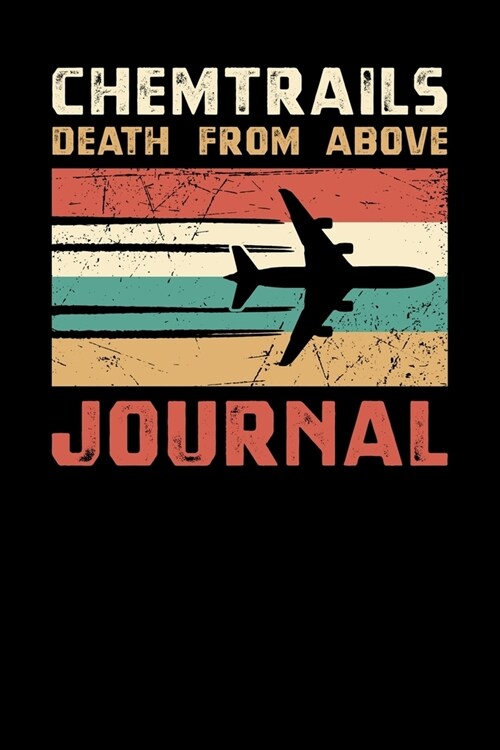 Chemtrails Death From Above Journal (Paperback)