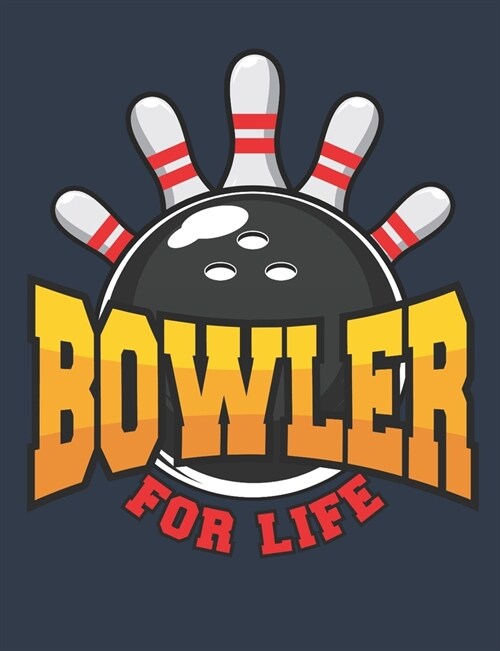 Bowler for Life: Bowling Notebook, Blank Paperback Book for Bowler, 150 pages, college ruled (Paperback)