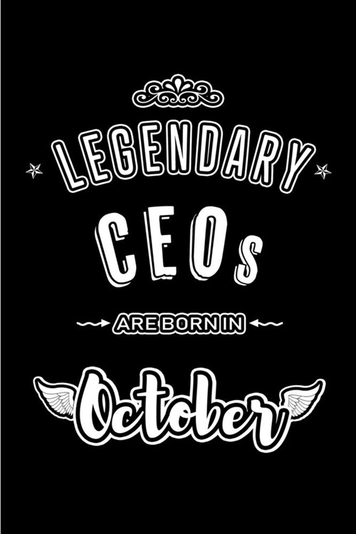 Legendary CEOs are born in October: Blank Line Journal, Notebook or Diary is Perfect for the October Borns. Makes an Awesome Birthday Gift and an Alte (Paperback)