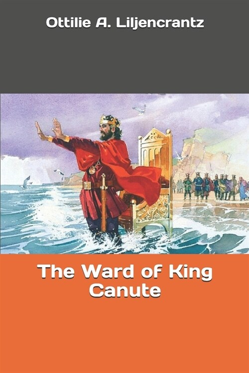 The Ward of King Canute (Paperback)