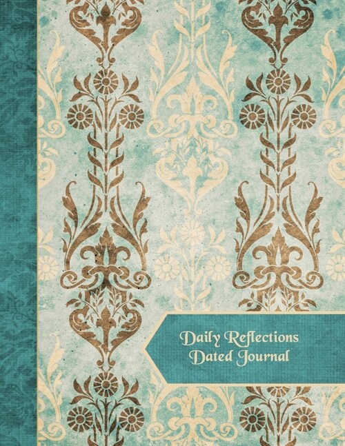 Daily Reflections Dated Journal: Vintage Scrolls - Page to a Day 365 Daily Quotes 11x 8.5 Paperback Diary Planner (Paperback)