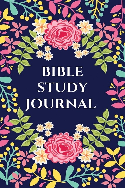 Bible Study Journal: A Simple Guide To Study Bible (Prayer Journal/Bible Study Journal, Christian Workbook) (Paperback)