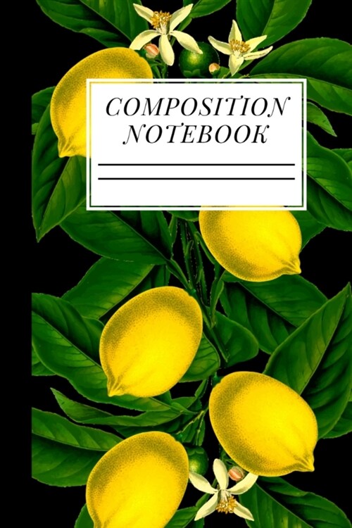 Composition Notebook: Lemons Pattern 6X9 120 College Ruled Pages (Paperback)