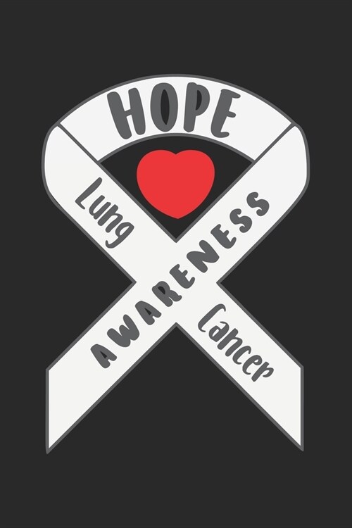 Hope Lung Cancer Awareness: The best lined journal gift for those People who are fighting with Cancer and Breast Cancer. (Paperback)