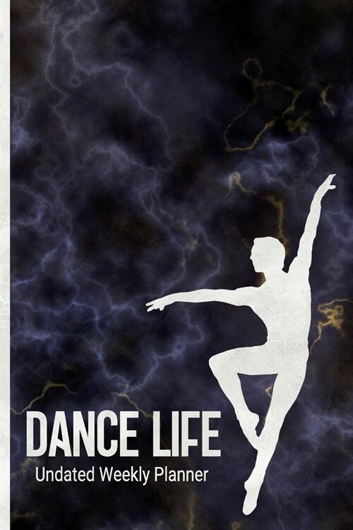 Dance Life Undated Weekly Planner: Male Ballet Dancer Weekly/ Monthly Organizer for Your Own Schedule (Paperback)