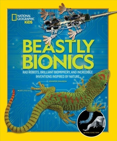 Beastly Bionics: Rad Robots, Brilliant Biomimicry, and Incredible Inventions Inspired by Nature (Library Binding)