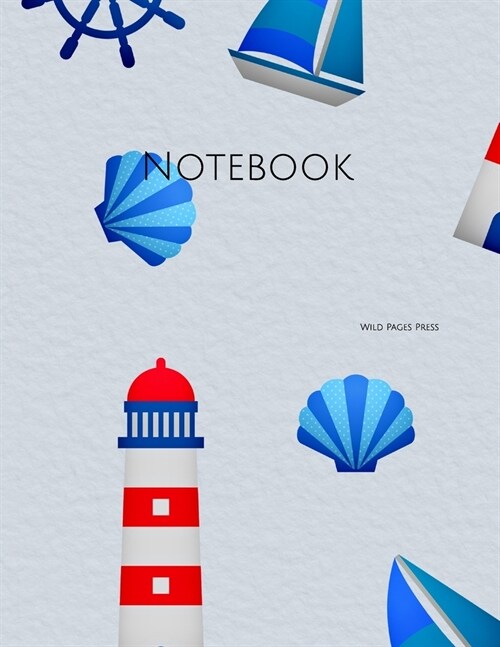 Notebook: nautical seaside lighthouse boat wheel decoration ships sea (Paperback)