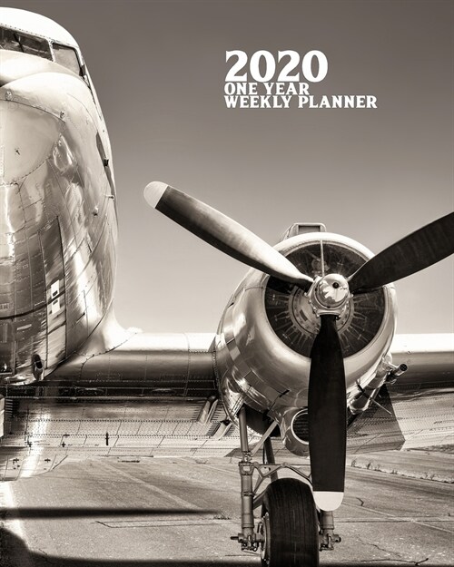 2020 One Year Weekly Planner: Vintage Aircraft Aviation Flying - 1 yr 52 Week - Daily Weekly and Monthly Avgeek Calendar Views Notes - 8x10 Work Hom (Paperback)