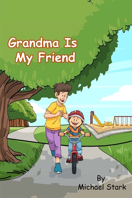 Grandma Is My Friend (Paperback, 2)
