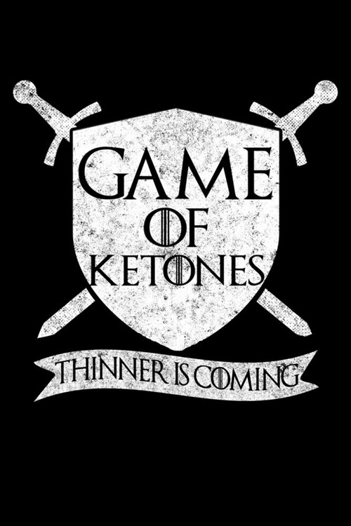 Game Of Ketones Thinner Is Coming: Dot Grid Notebook, Dotted Journal Pages For Notes, Bullet Planner Or Organizer For Keto Fans And Ketogenic Diet Lov (Paperback)