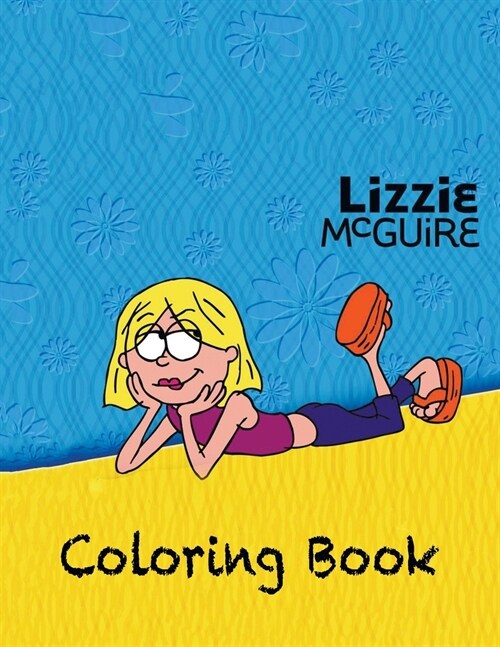 Lizzie McGuire Coloring Book: Coloring Book for Kids and Adults, High Quality Coloring Book (Paperback)