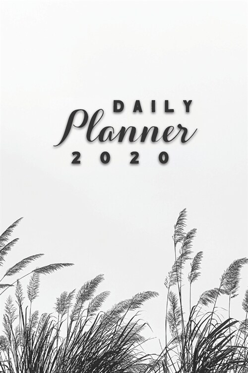 Daily Planner 2020: Black and White Wheat Field Meadow 52 Weeks 365 Day Daily Planner for Year 2020 6x9 Everyday Organizer Monday to Sun (Paperback)