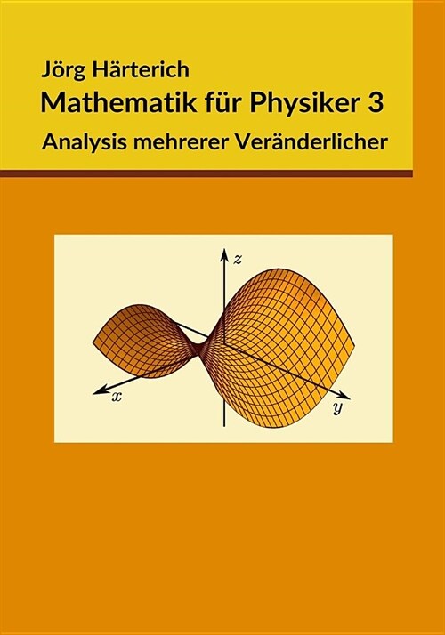 Mathematik f? Physiker 3: Mehrdimensionale Differential- und Integralrechnung (Paperback)