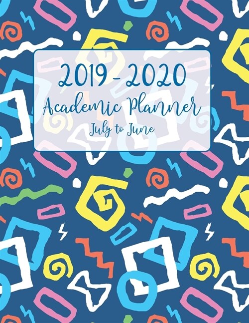 2019 - 2020 Academic Planner July to June: Back to School Academic School Year Planner with Holidays - Blue Artistic Inspired Abstract Cover Design (Paperback)