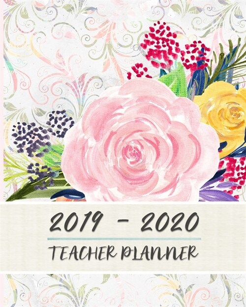 2019 - 2020 Teacher Planner: Teacher Lesson Planner Book - 8 x 10 - Soft Matte Cover - Lesson Planning For Instructors (Paperback)