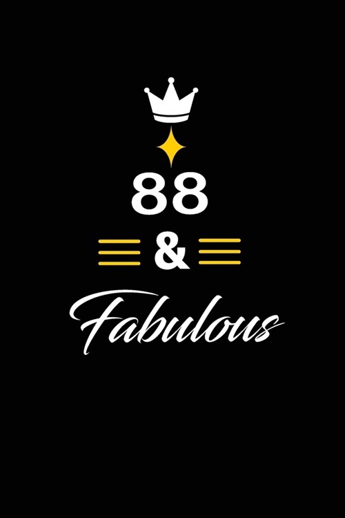 88 & Fabulous: funny and cute blank lined journal Notebook, Diary, planner Happy 88th eighty-eighth Birthday Gift for eighty eight ye (Paperback)