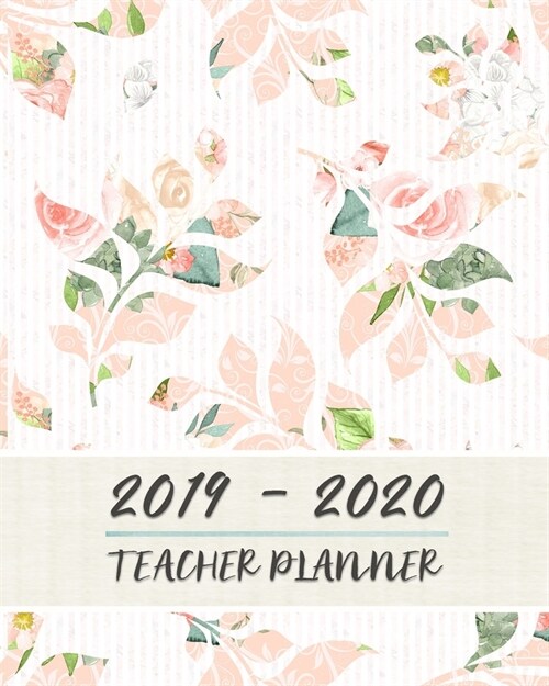 2019 - 2020 Teacher Planner: Teacher Lesson Planner Book - 8 x 10 - Soft Matte Cover - Lesson Planning For Instructors (Paperback)