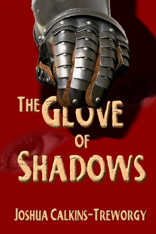 The Glove Of Shadows: A Tamalarian Tale (Paperback)