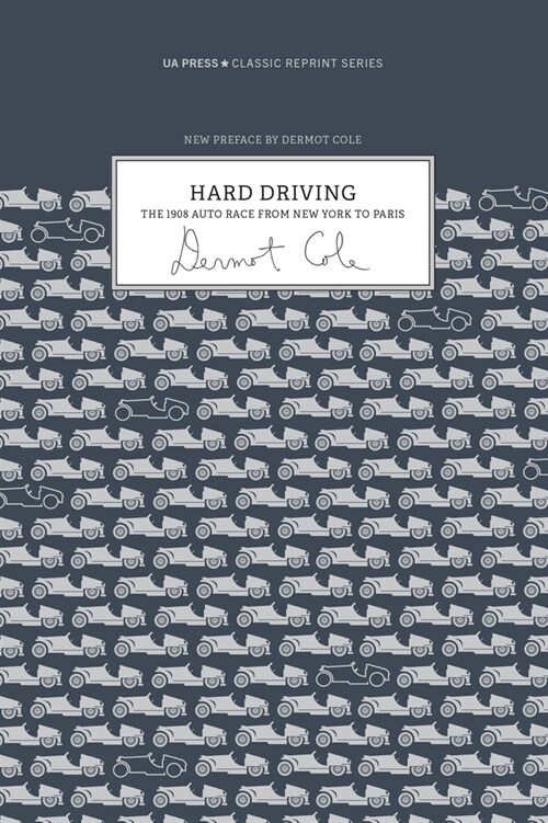 Hard Driving: The 1908 Auto Race from New York to Paris (Paperback, 2)