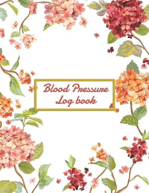 Blood Pressure Log Book: Daily Personal journal Record and your health Monitor Tracking Blood tracker Pressure, Heart Rate, Weight, Temperature (Paperback)