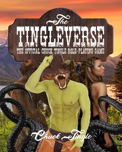 The Tingleverse: The Official Chuck Tingle Role-Playing Game (Paperback)
