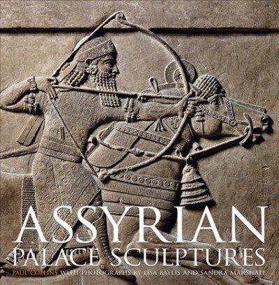 Assyrian Palace Sculptures (Hardcover)