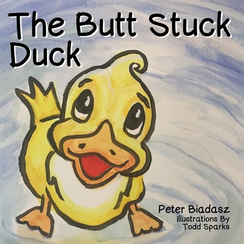 The Butt Stuck Duck (Paperback)