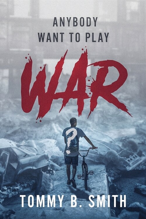 Anybody Want to Play WAR? (Paperback)