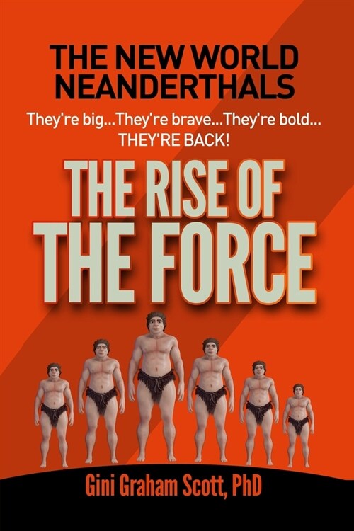 New World Neanderthals: The Rise of the Force (Paperback)