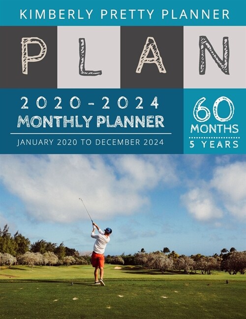 5 year monthly planner 2020-2024: 2020-2024 Monthly Planner Calendar - 5 Year Planner for 60 Months with internet record page - golf exercise design (Paperback)