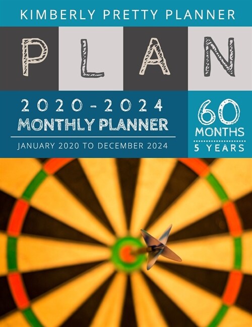 5 year monthly planner 2020-2024: five year planner 2020-2024 for planning short term to long term goals - easy to use and overview your plan - dart s (Paperback)