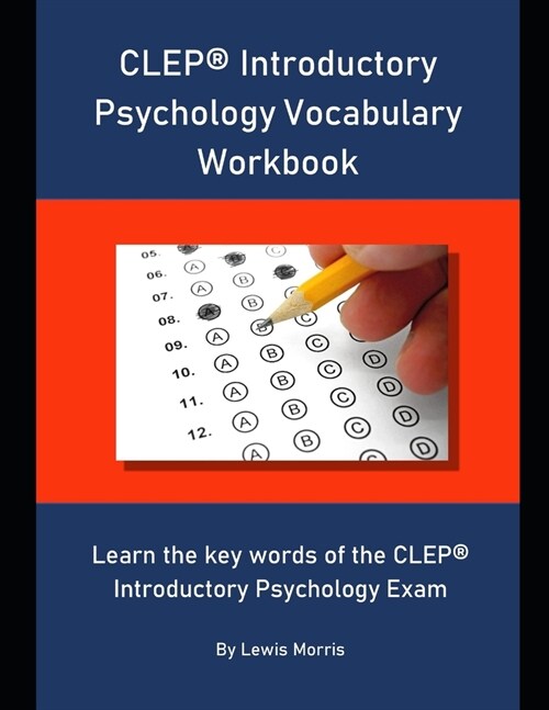 CLEP Introductory Psychology Vocabulary Workbook: Learn the key words of the CLEP Introductory Psychology Exam (Paperback)