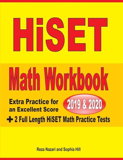 HiSET Math Workbook 2019 & 2020: Extra Practice for an Excellent Score + 2 Full Length HiSET Math Practice Tests (Paperback)