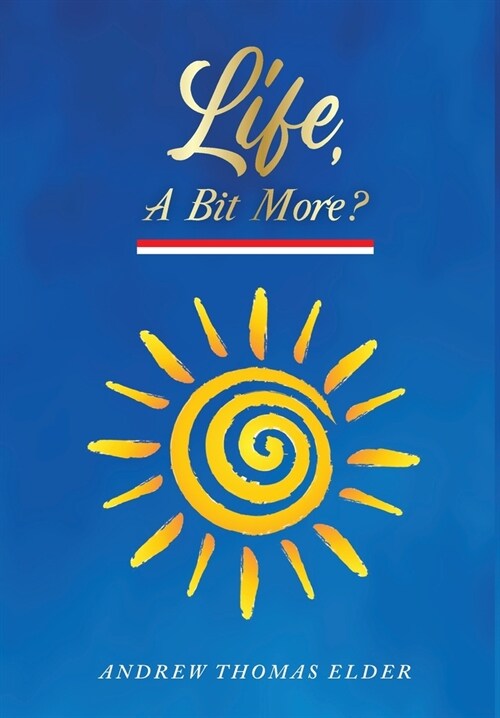Life, A Bit More?: Revised Edition (Hardcover)