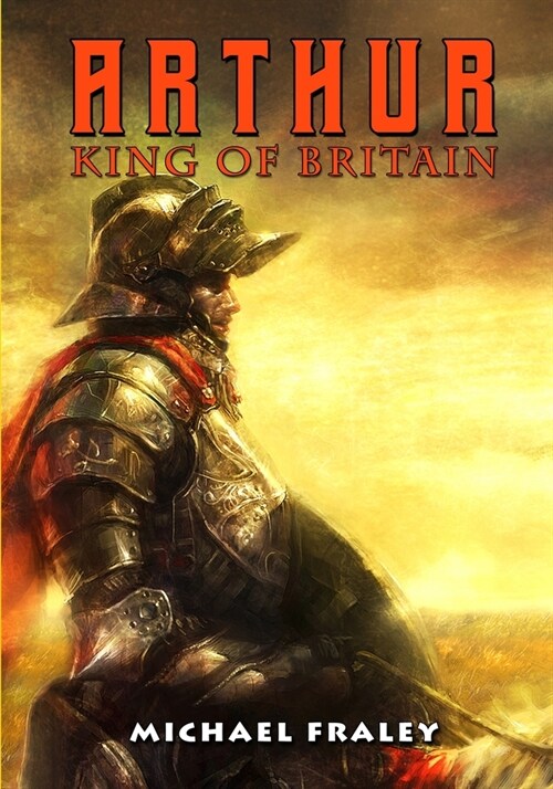 Arthur: King of Britain (Paperback)