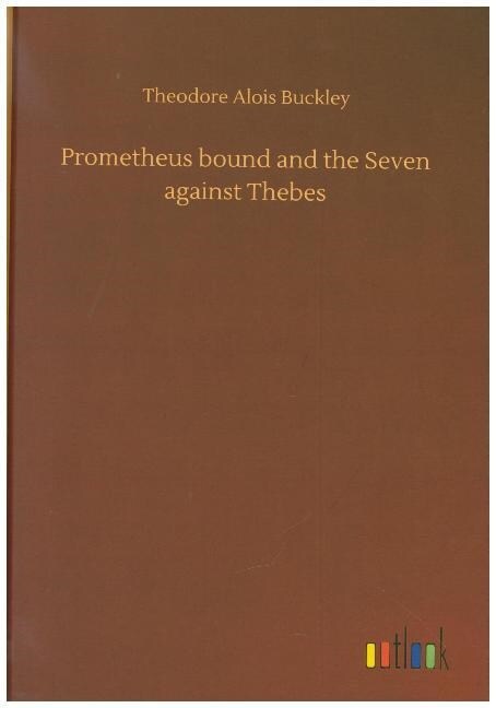 Prometheus bound and the Seven against Thebes (Hardcover)