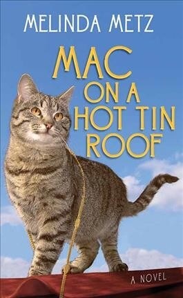 Mac on a Hot Tin Roof (Library Binding)