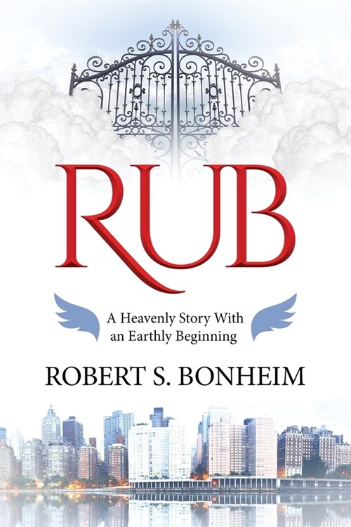 Rub: A Heavenly Story with an Earthly Beginning (Paperback)