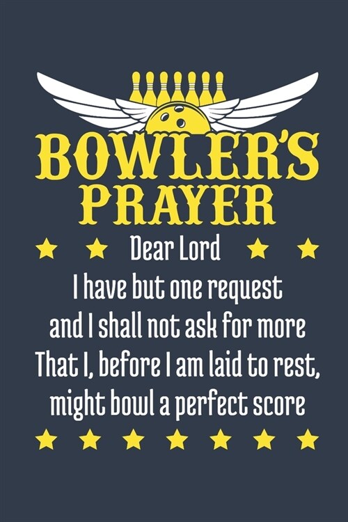 Bowlers Prayer: Bowling Journal, Blank Paperback Notebook for Bowler, 150 pages, college ruled (Paperback)