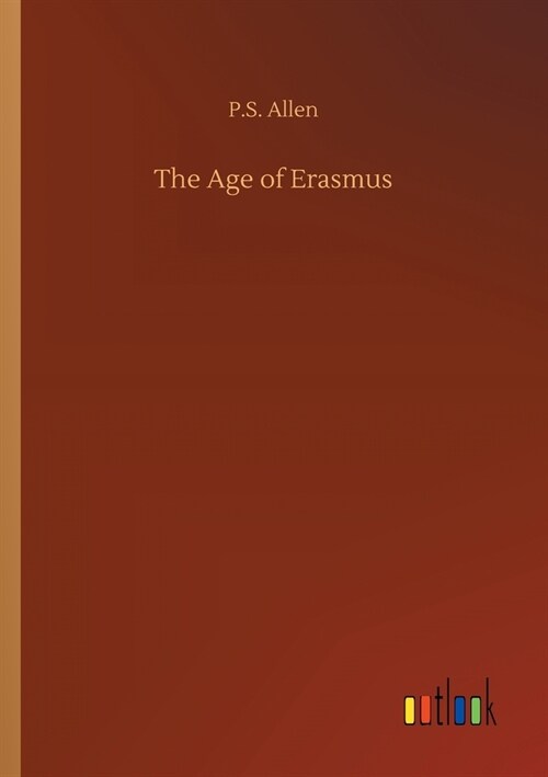 The Age of Erasmus (Paperback)