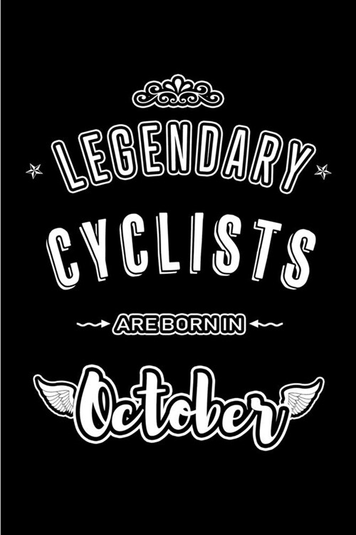 Legendary Cyclists are born in October: Blank Line Journal, Notebook or Diary is Perfect for the October Borns. Makes an Awesome Birthday Gift and an (Paperback)