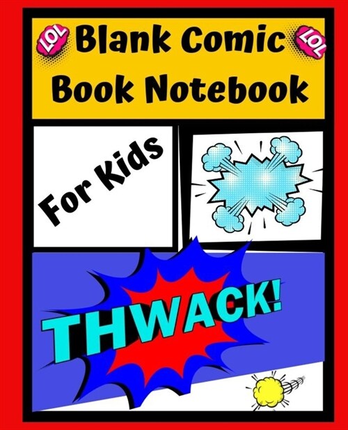 Blank Comic Book Notebook For Kids: Create Your Own Comics, Variety of Templates For Comic Book Drawing, Comic Book Strip Templates For Drawing (Draw (Paperback)
