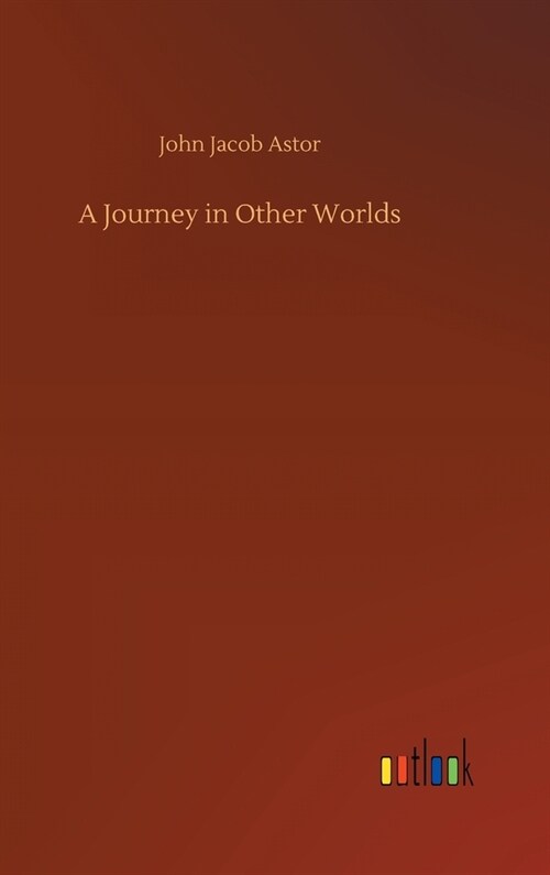 A Journey in Other Worlds (Hardcover)