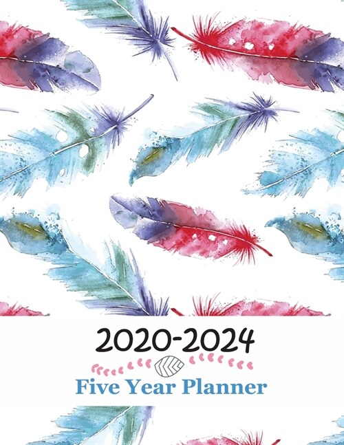 2020-2024 Five Year Planner: Monthly Calendar Schedule Organizer 60 Months For The Next Five Years With Holidays - Feather Cover (Paperback)