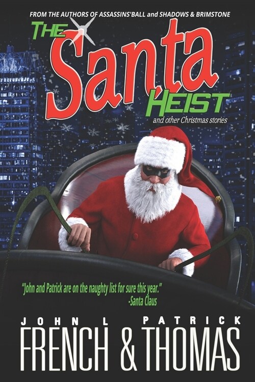 The Santa Heist and Other Christmas Stories (Paperback)