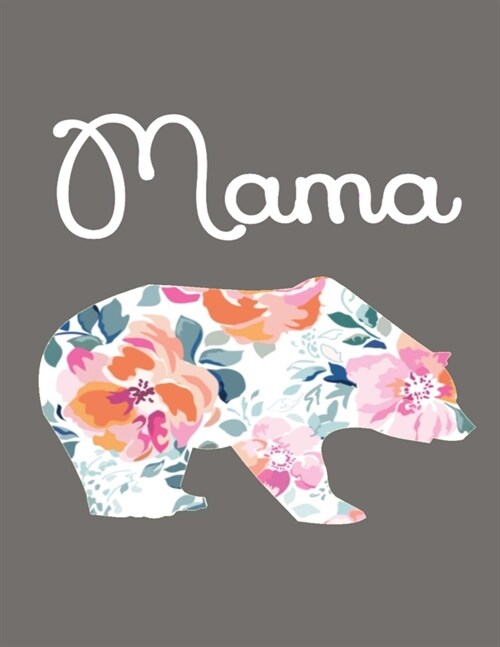 Mama: Lined Notebook, 110 Pages Plus Book Belongs to Page -Beautiful Mama Bear on Gray Soft Cover, 8.5x11 Journal for moms w (Paperback)