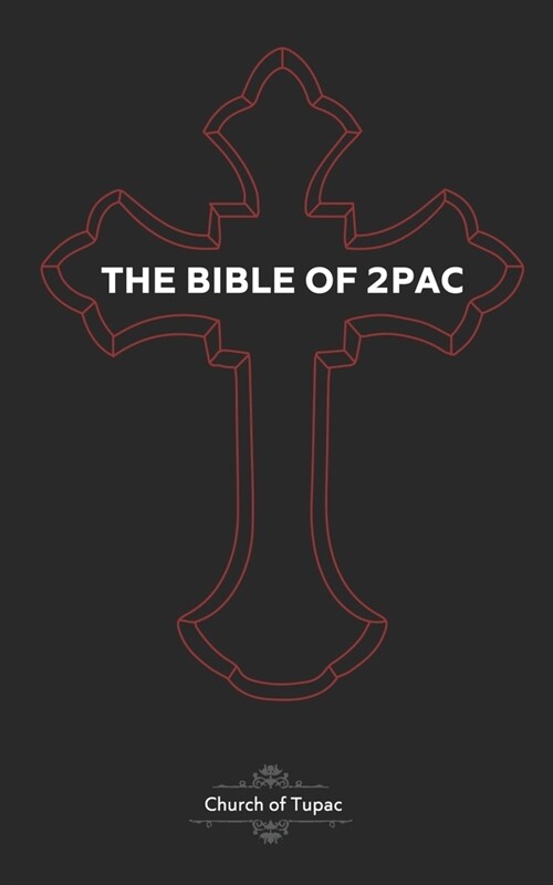 The Bible of 2Pac: The Book of Pac (Paperback)