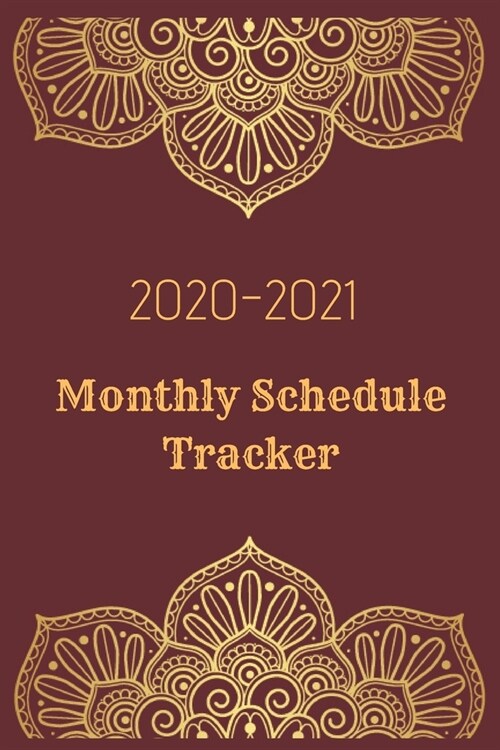 2020 -2021 Monthly Schedule Tracker: Two Year Journal Planner Calendar 2020-2021 24 Months Agenda Schedule Organizer And For Personal Appointments Not (Paperback)