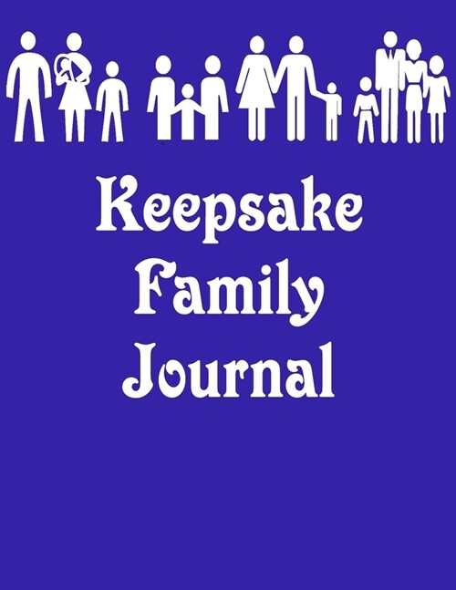 Keepsake Family Journal: Book For Collecting Memories At Reunions, Thanksgiving, And Christmas (Paperback)