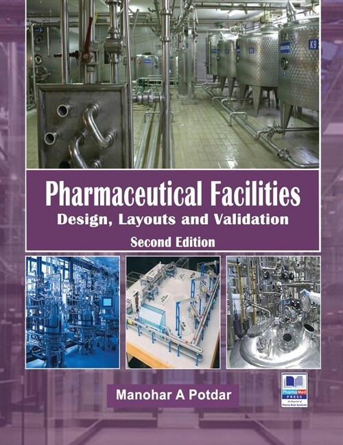 Pharmaceutical Facilities: Design, Layouts and Validation (Hardcover, 2, ND)